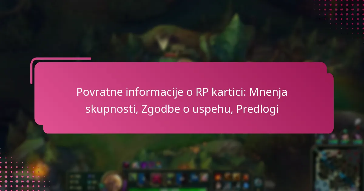 Povratne informacije o RP kartici: Mnenja skupnosti, Zgodbe o uspehu, Predlogi
