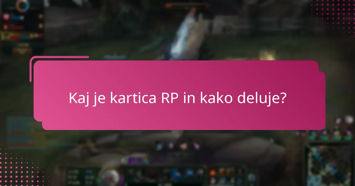 Katera so pogosta vprašanja o uporabi kartice RP?