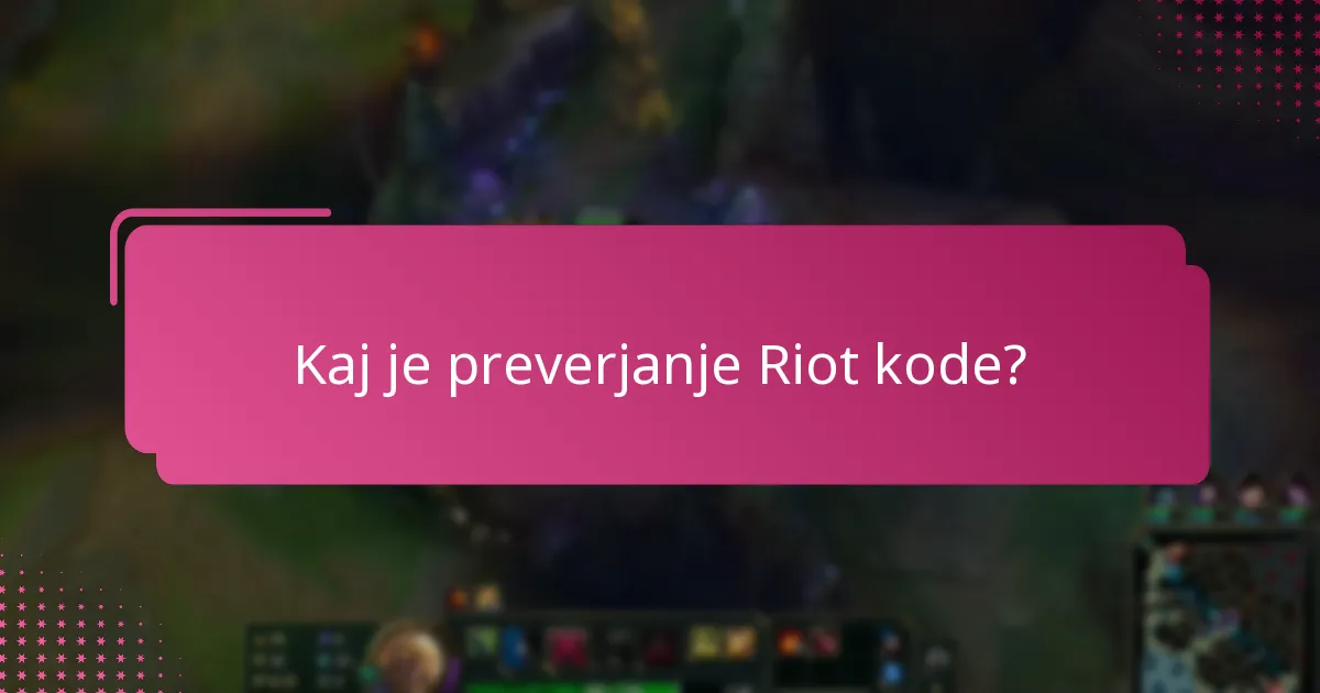Kako preveriti Riot kode?