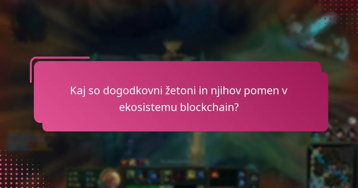 Kateri so nekateri pomembni pretekli dogodki, ki so uporabljali dogodkovne žetone?