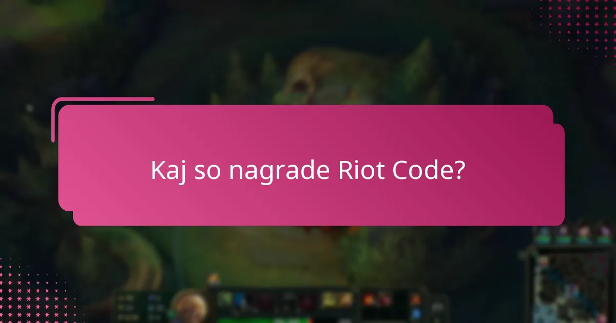 Kako unovčiti kode Riot za nagrade?
