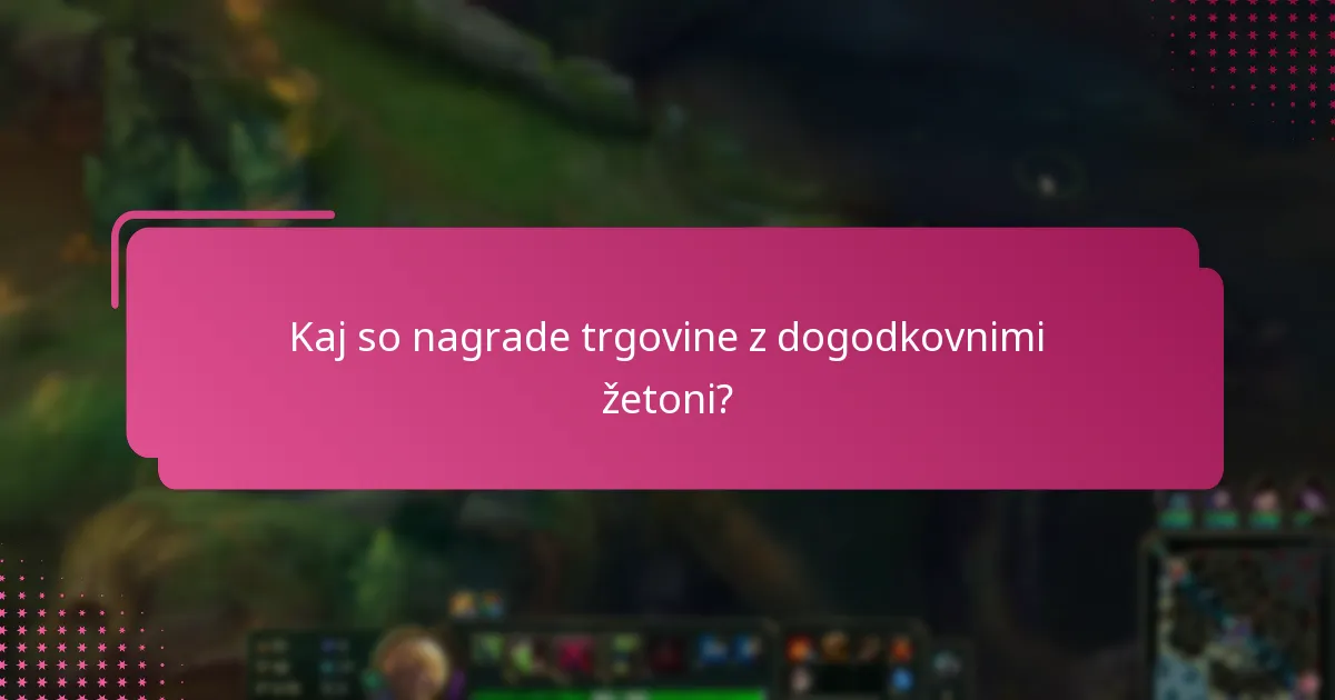 Kako lahko zaslužim žetone za trgovino z dogodkovnimi žetoni?