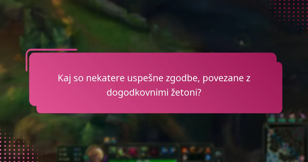 Katere predloge lahko izboljšajo uporabo dogodkovnih žetonov?