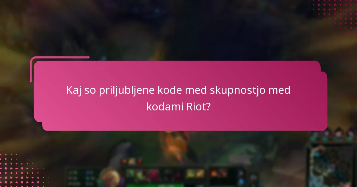 Katerih opaznih kod Riot je bilo izdanih?