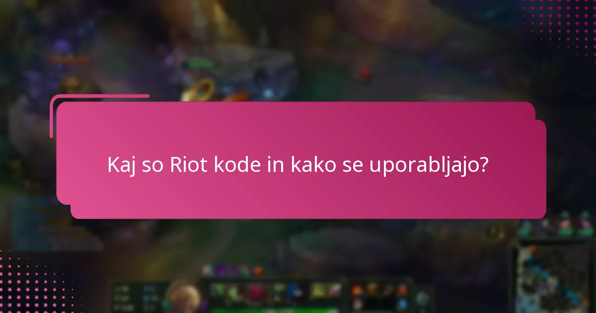Kje lahko najdem uradne vire kod Riot?