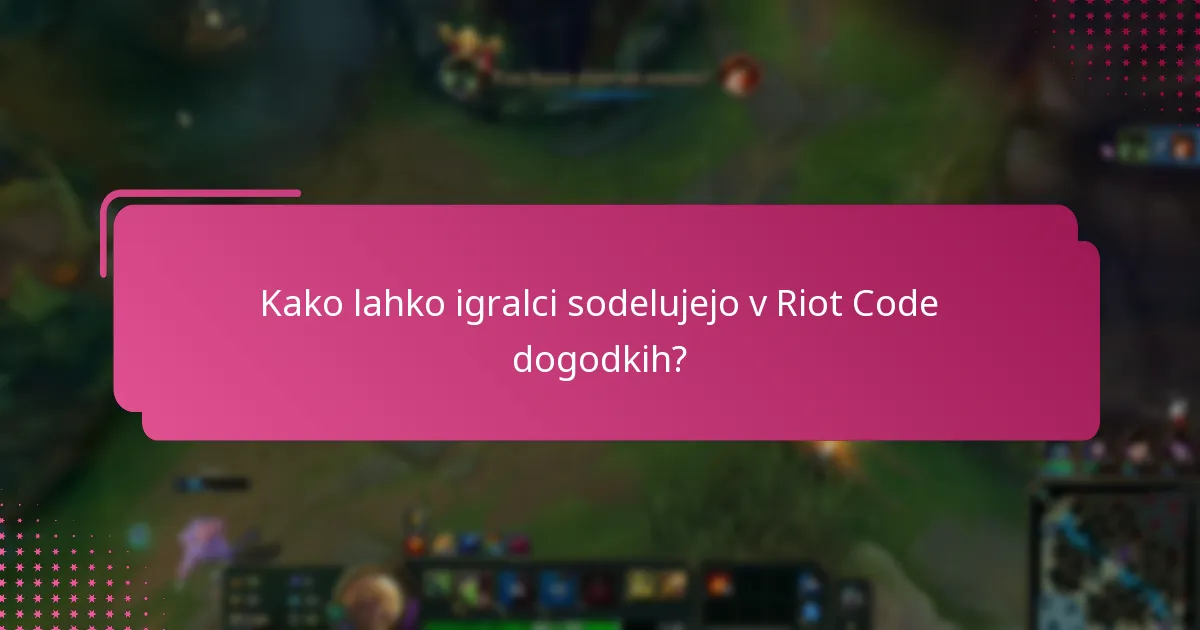 Katere posebne priložnosti so povezane z Riot Code dogodki?