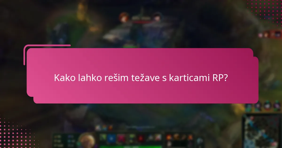Kako lahko rešim težave s karticami RP?