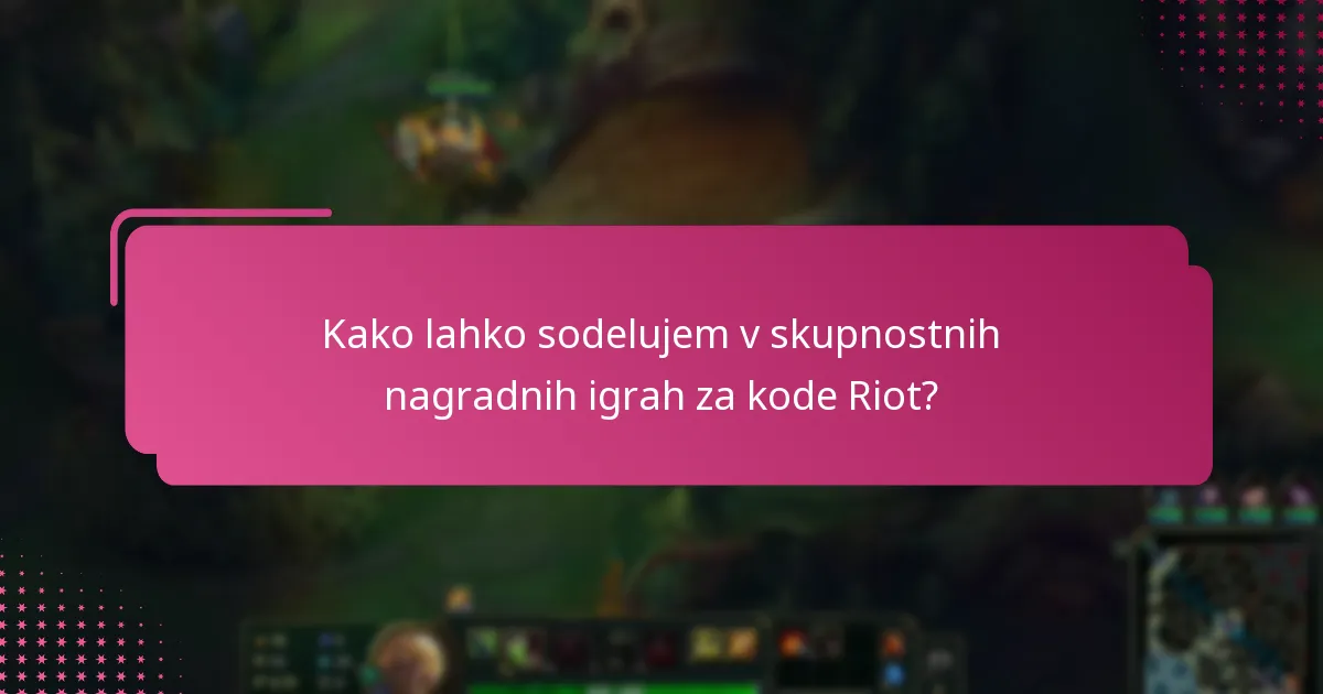 Katera skupnostna platforma ponuja kode Riot?