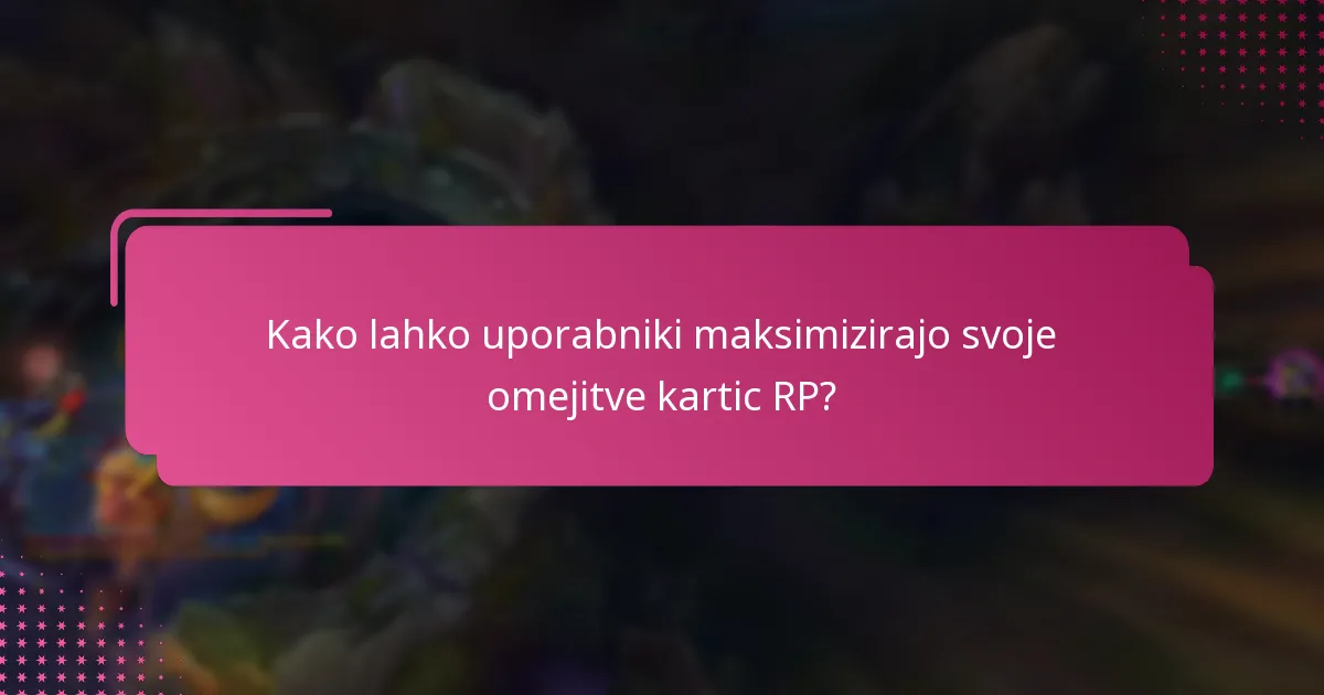 Kako se omejitve kartic RP razlikujejo po regijah?