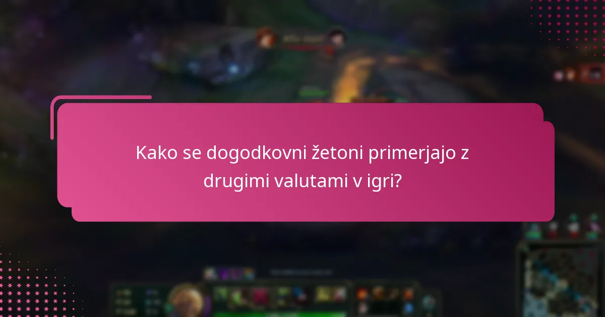 Kateri ekskluzivni dostop lahko pridobimo z dogodkovnimi žetoni?