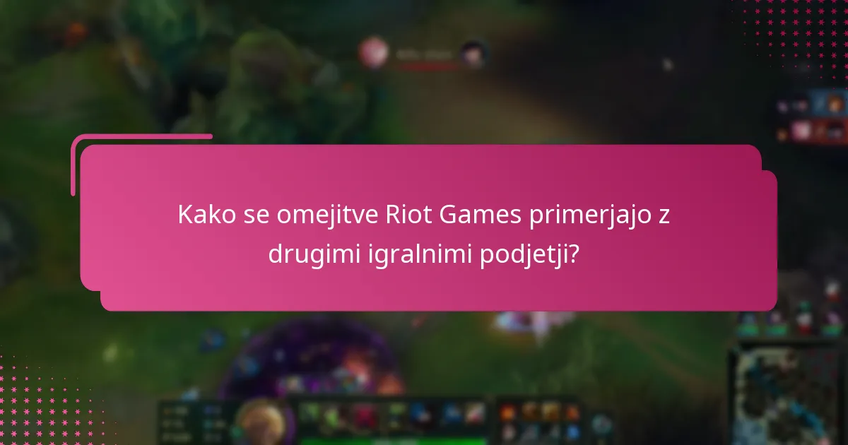 Kako regionalne razlike vplivajo na omejitve Riot Code?