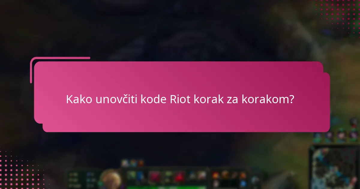 Katere so prednosti uporabe kod Riot?