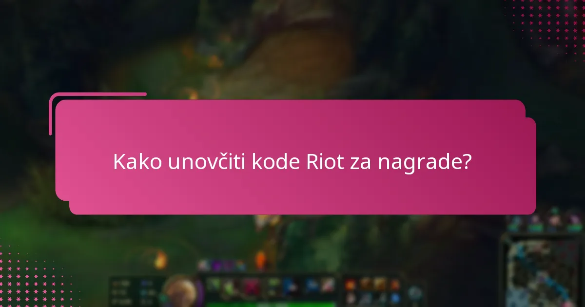 Kdaj so nove kode Riot izdane?