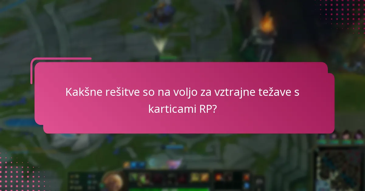 Kje lahko najdem kontakte za podporo pri težavah s karticami RP?