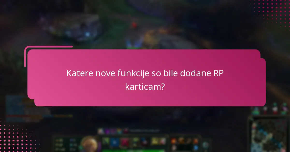 Katere nove funkcije so bile dodane RP karticam?