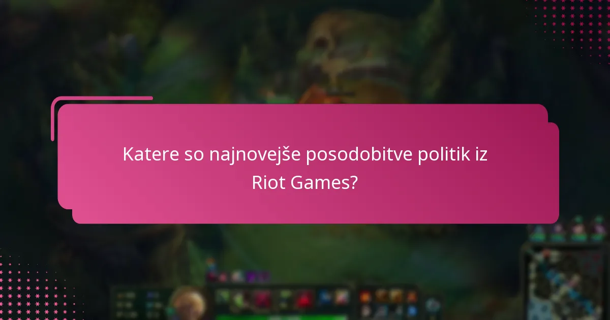 Kako posodobitve Riot Code vplivajo na izkušnjo igralcev?