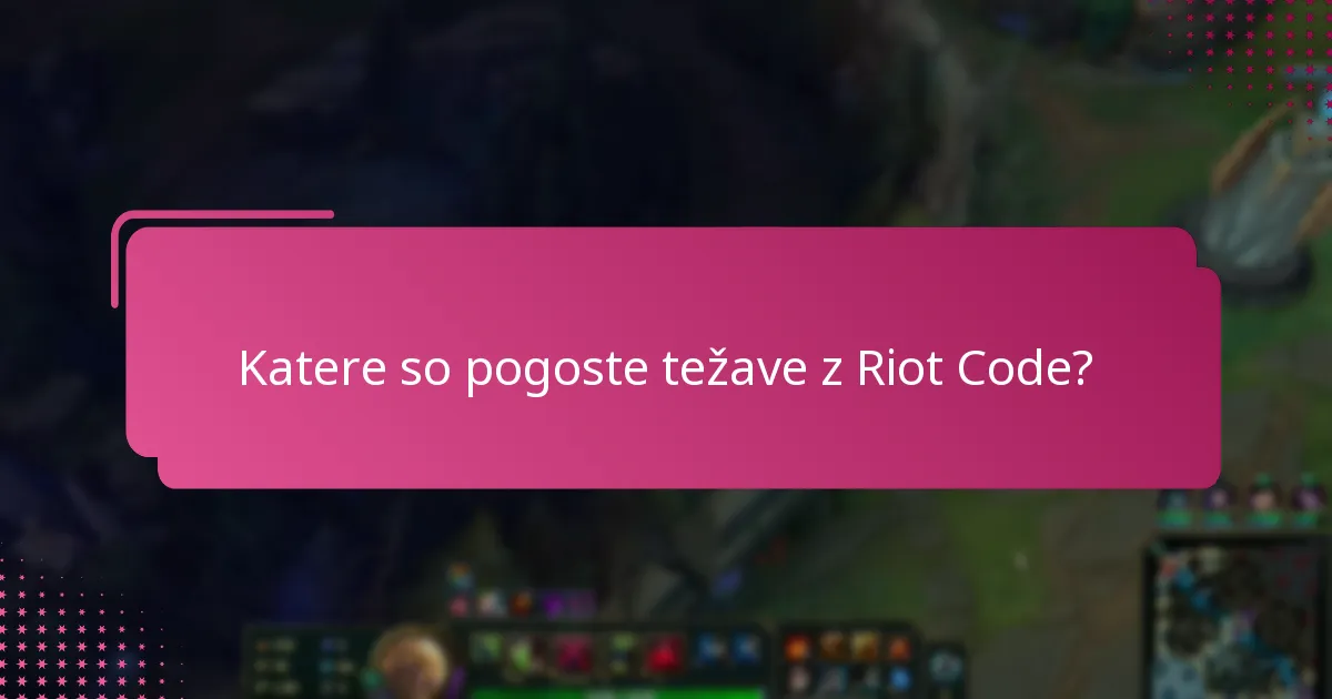Katere so najboljše prakse za izogibanje težavam z Riot Code?