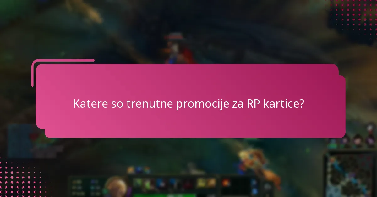 Katere so trenutne promocije za RP kartice?